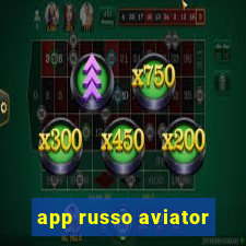 app russo aviator